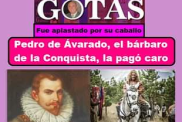 Las Gotas de la Historia: hoy, Pedro de Alvarado