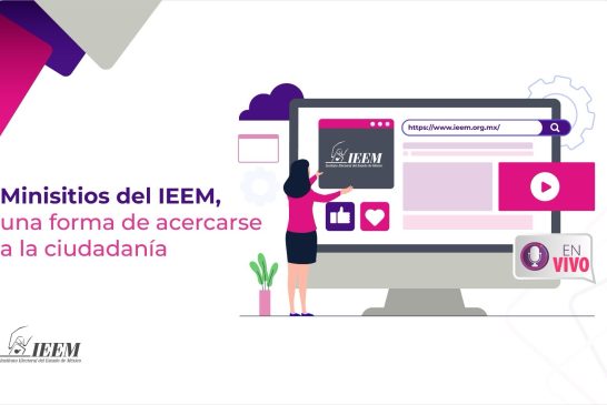 Minisitios del IEEM, una forma de acercarse a la ciudadanía