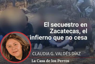 La Casa de los Perros | El secuestro en Zacatecas, el infierno que no cesa