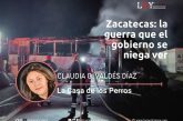 Zacatecas: la guerra que el gobierno se niega a ver